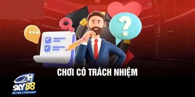 Tại sao người chơi SKY88 cần phải chơi có trách nhiệm?